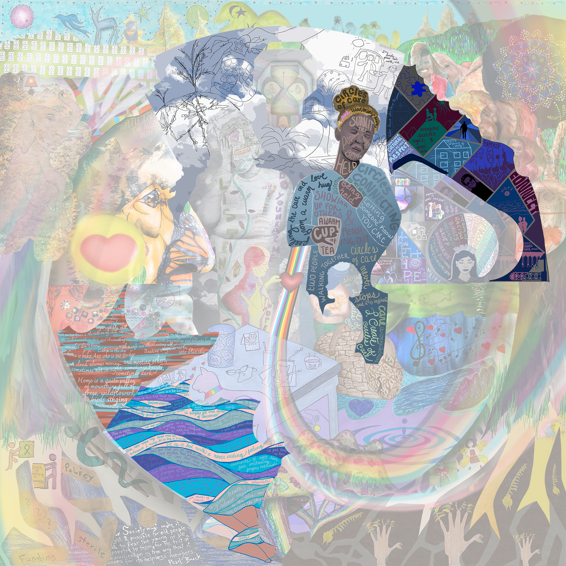 This layer depicts a personal support worker with one hand on their chest and another holding a mug of tea. Their eyes are closed, and emotive words are written on their hair, skin, clothing, and cup. To the right of the figure is a layer with segments of art with text and smaller images depicting different aspects of care.