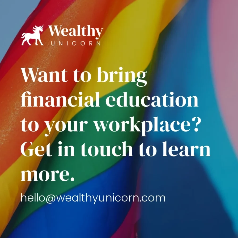 Wealthy Unicorn: want to bring financial education to your workplace? Get in touch to learn more: hello@wealthyunicorn.com