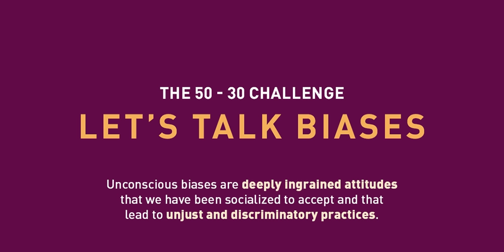 Let’s Talk Biases!  

Unconscious biases are deeply ingrained attitudes that we have been socialized to accept and that lead to unjust and discriminatory practices. 
